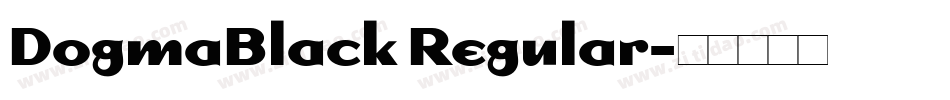 DogmaBlack Regular字体转换